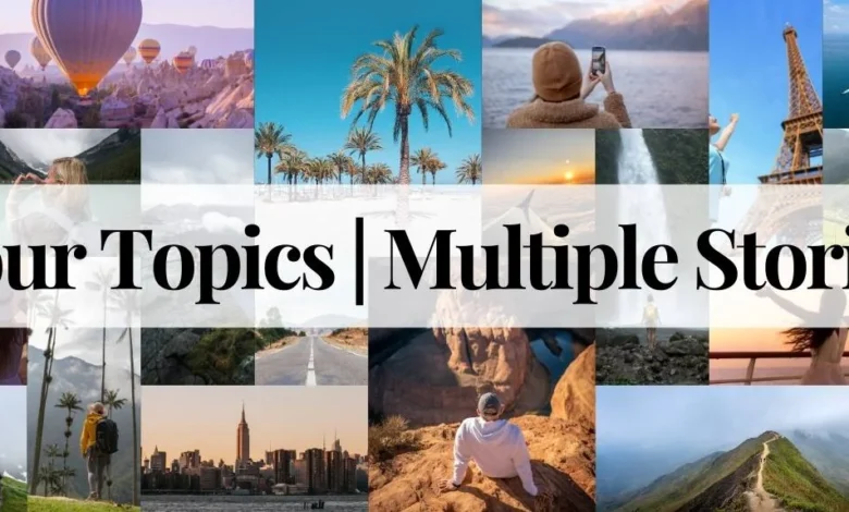 your topics | multiple stories